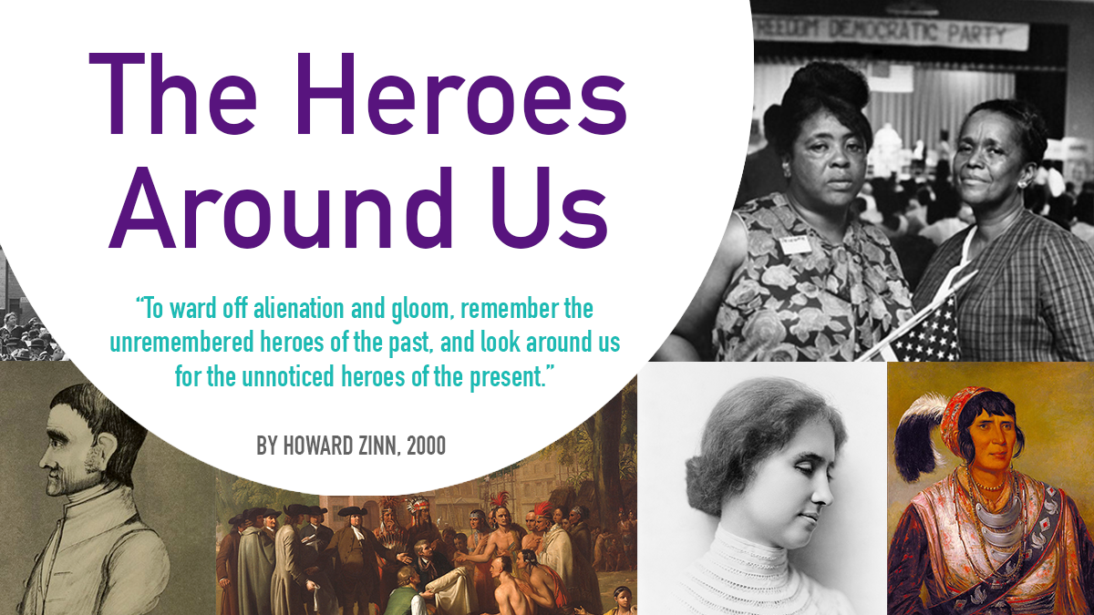Banner, The Heroes Around Us | HowardZinn.org