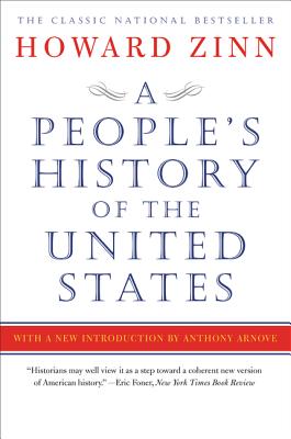 A People’s History of the United States: 1492 – Present (35th anniversary edition)
