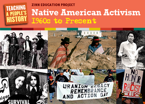 Native American Activism: 1960s to Present | Zinn Education Project: Teaching People's History