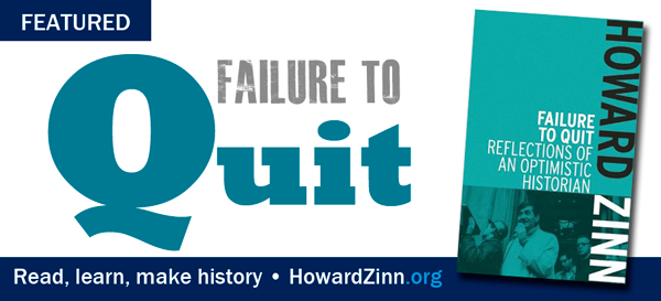 Failure to Quit | HowardZinn.org